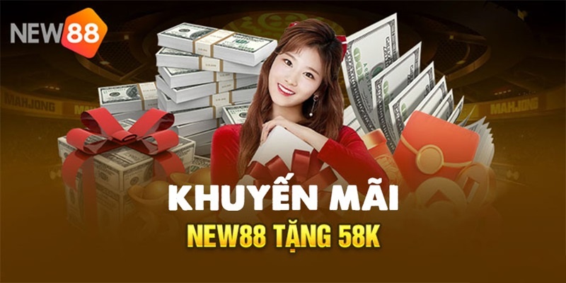 Chi tiết thể lệ chương trình New88 tặng 58k